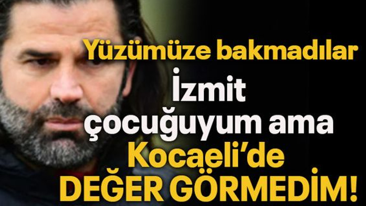İbrahim Üzülmez: İzmit çocuğuyum ama Kocaeli’de DEĞER GÖRMEDİM!